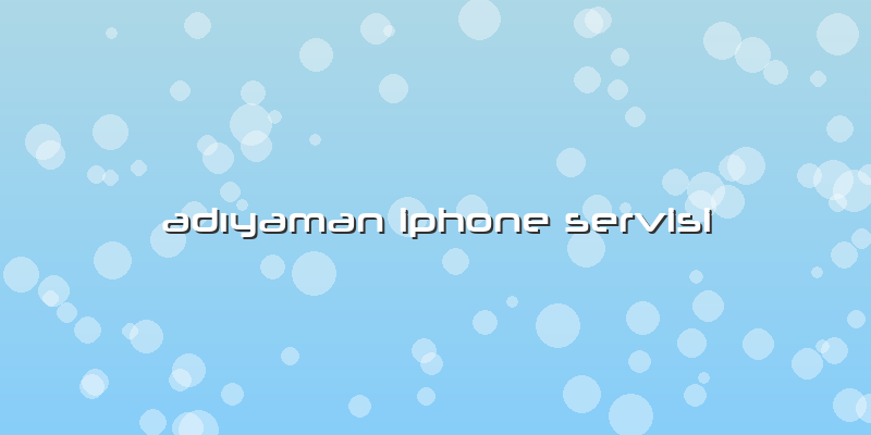 Adıyaman Iphone Servisi