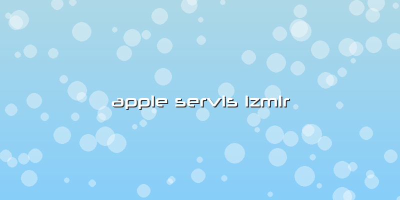 Apple Servis Izmir