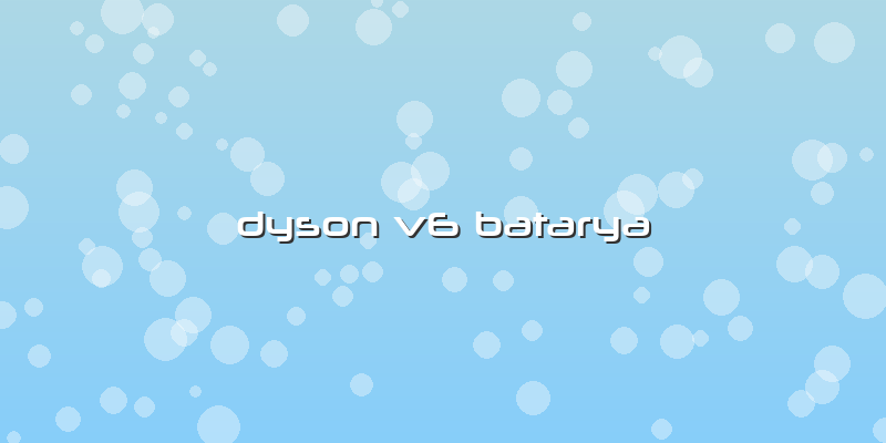 Dyson V6 Batarya