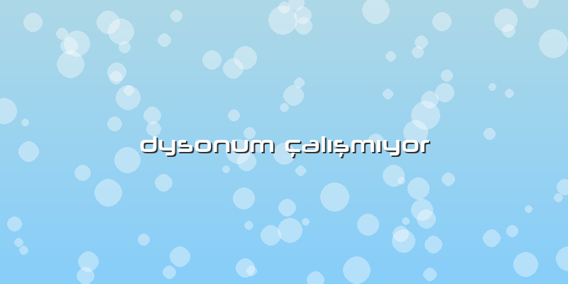 Dysonum çalışmıyor