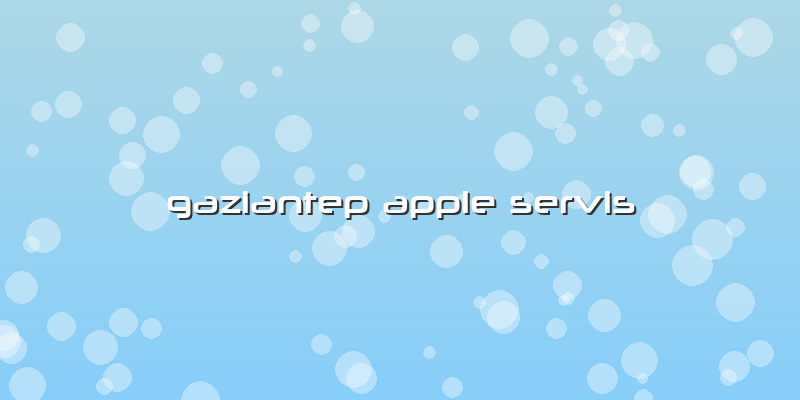 Gaziantep Apple Servis