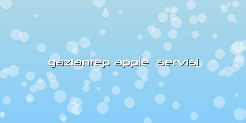 Gaziantep Apple  Servisi