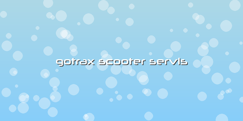 Gotrax Scooter Servis
