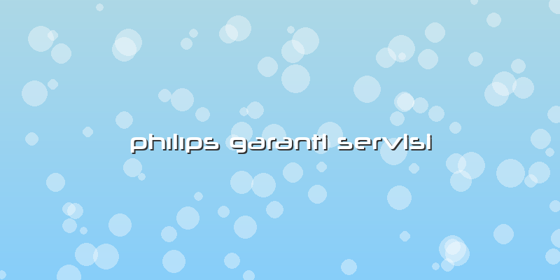 Phılıps Garanti Servisi
