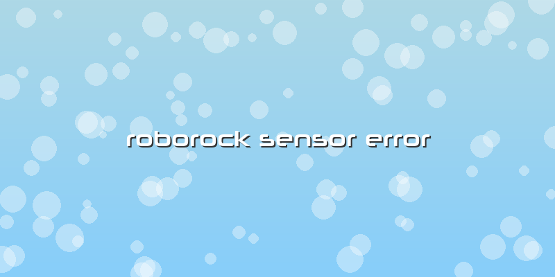 Roborock Sensor Error