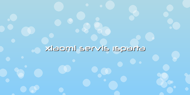 Xiaomi Servis ısparta